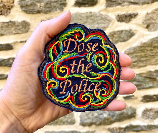 Dose The Police. Handmade Embroidered Denim Patch. One of a kind