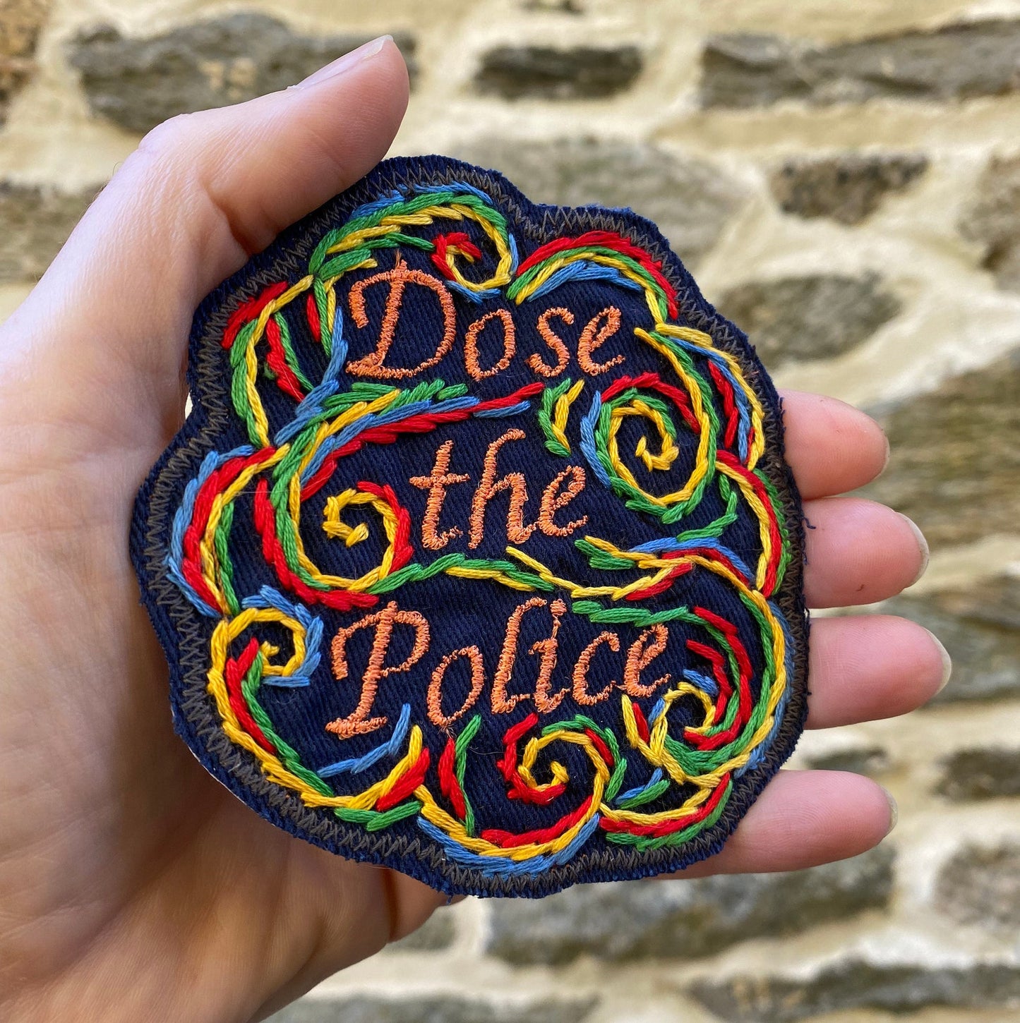 Dose The Police. Handmade Embroidered Denim Patch. One of a kind