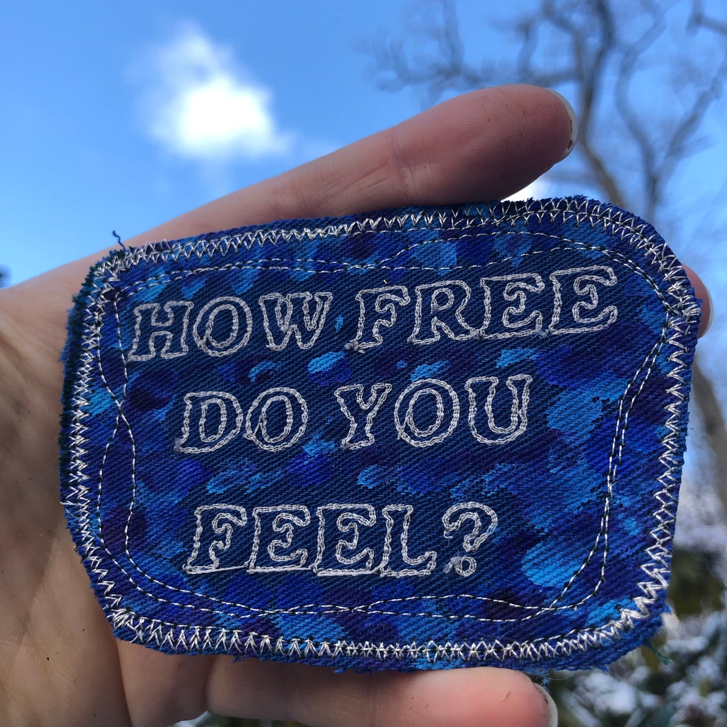 How Free Do You Feel? Heavy Questions. Embroidered Patch