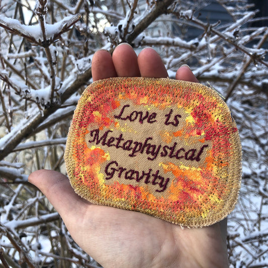 Love is Metaphysical Gravity. Bucky Fuller Quote Embroidered Patch