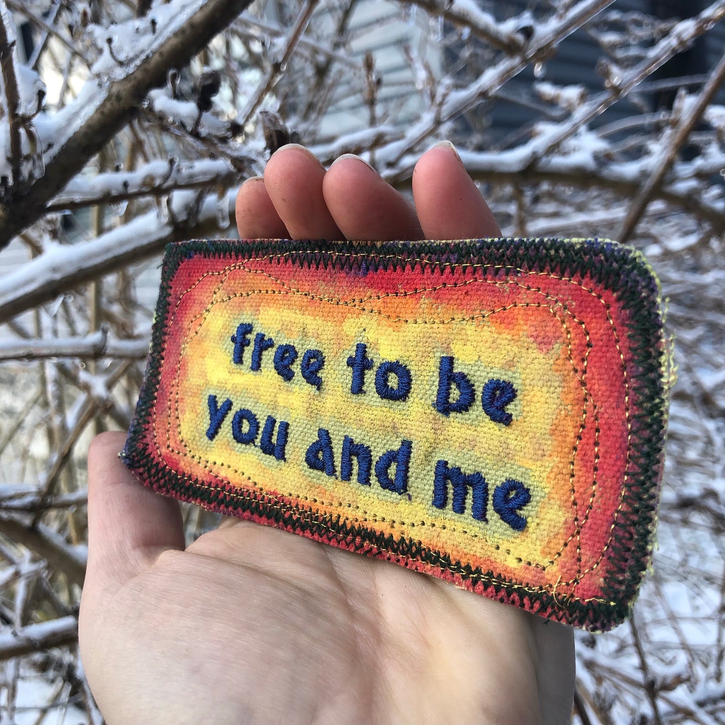 Free To Be You And Me. Embroidered Patch