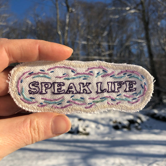 Speak Life! Embroidered Patch