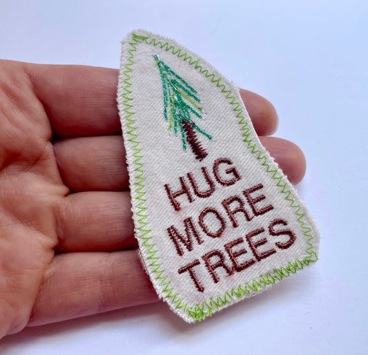 Hug More Trees - Handmade Upcycled Embroidered Patch