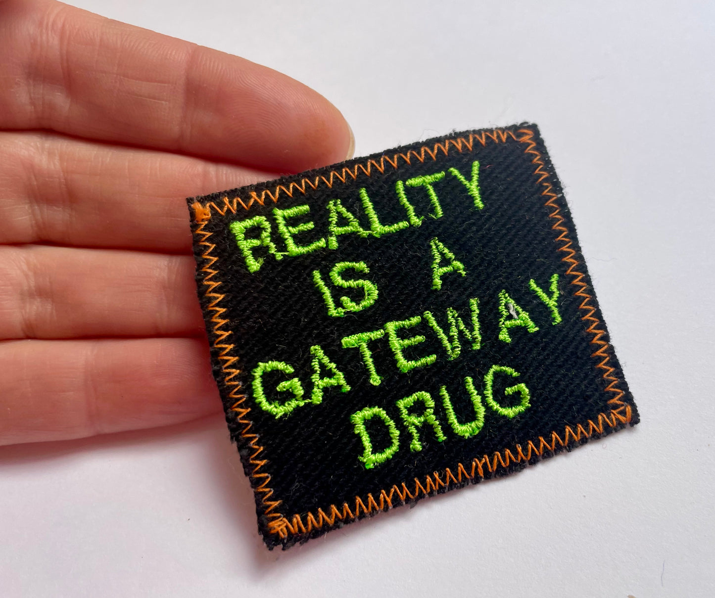Reality Is a Gateway Drug - Handmade Canvas Upcycled Patch