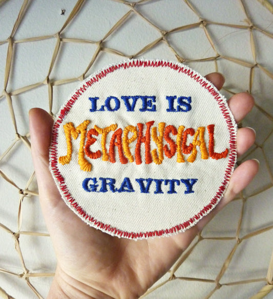 Love is Metaphysical Gravity. Bucky Fuller Quote Embroidered Patch