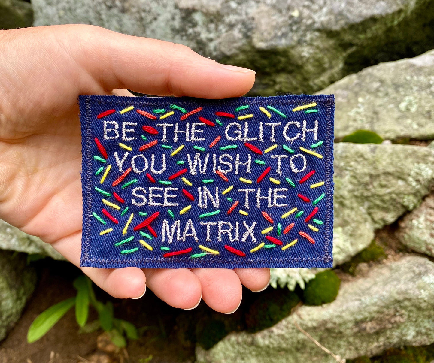 BE THE GLITCH. Handmade Embroidered Canvas Patch.
