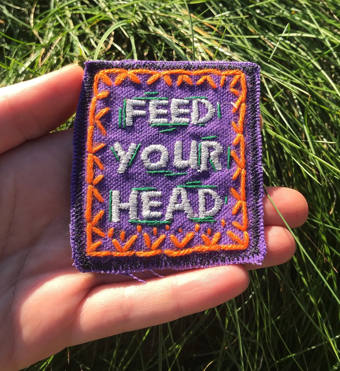 Feed Your Head - Handmade Embroidered Patch