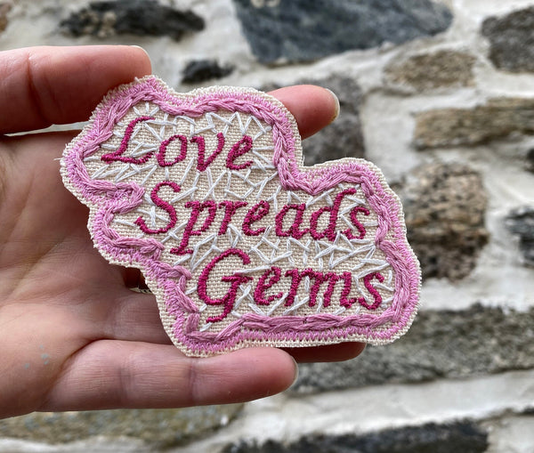 Love Spreads Germs - Handmade Embroidered Patch