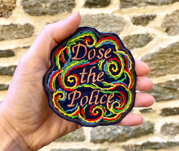 Dose The Police. Handmade Embroidered Denim Patch. One of a kind