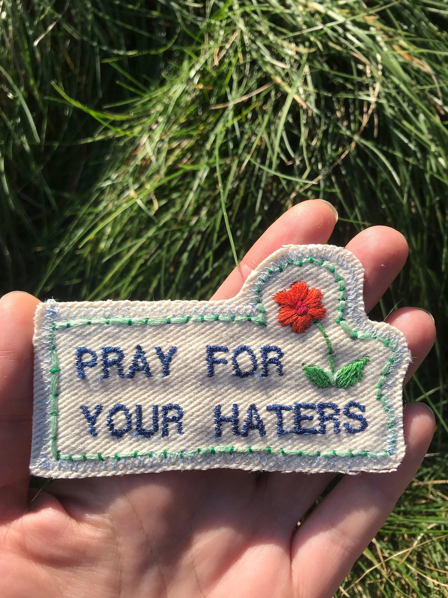 Pray for Your Haters - Handmade Embroidered Patch