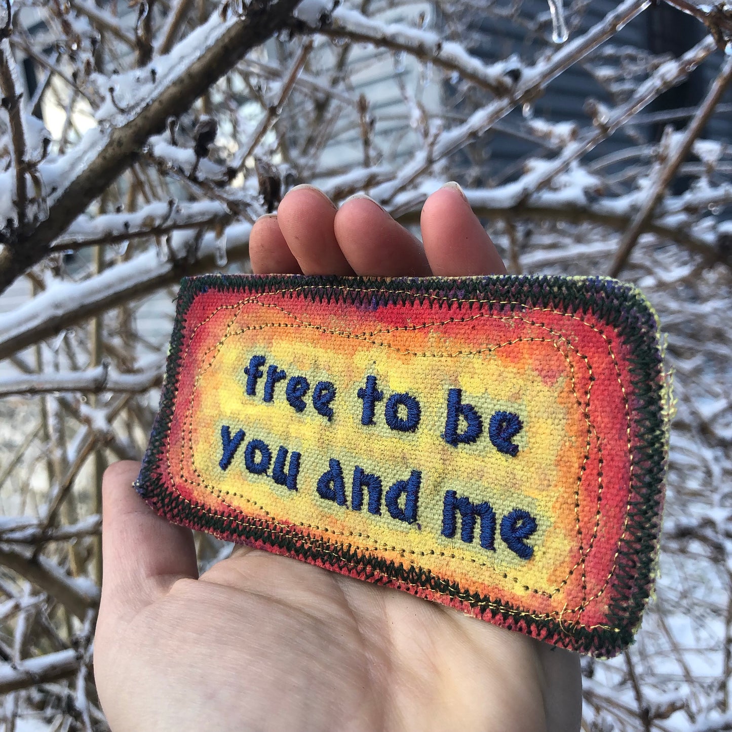 Free To Be You And Me. Embroidered Patch