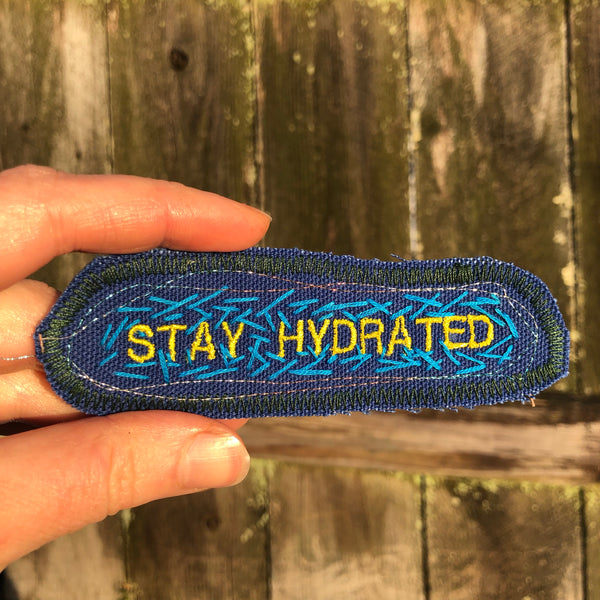 Stay Hydrated - Handmade Embroidered Canvas Patch
