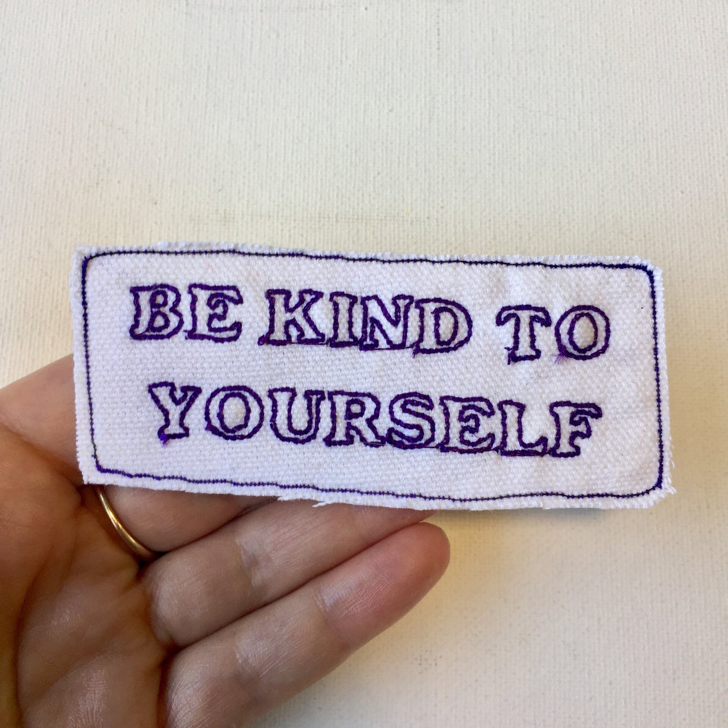Be Kind 2 You! Handmade Embroidered Canvas Patch.