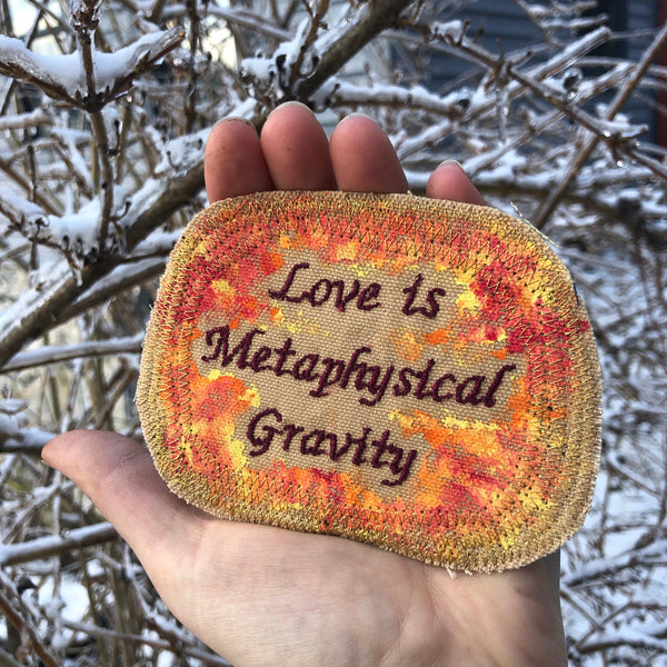 Love is Metaphysical Gravity. Bucky Fuller Quote Embroidered Patch