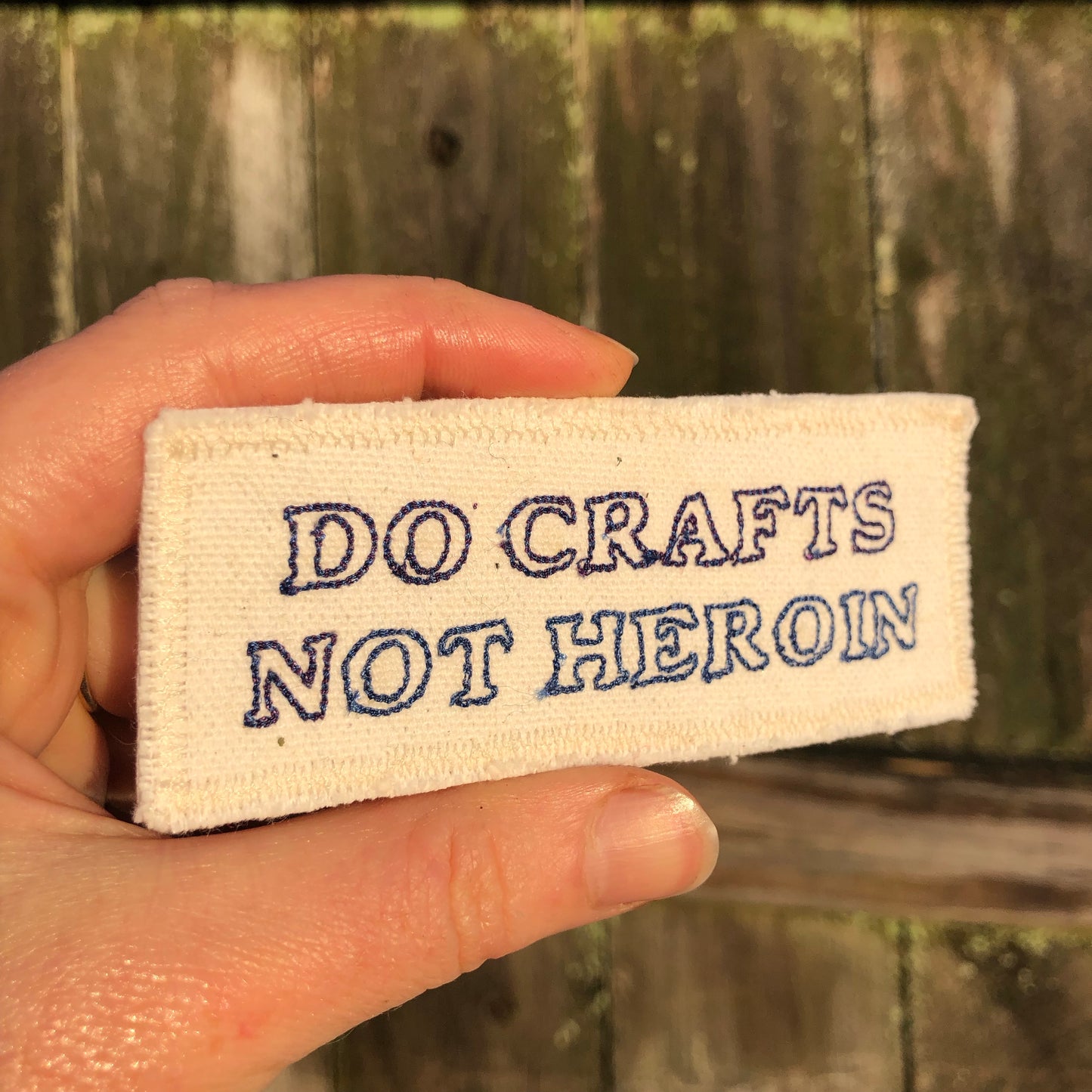 Do Crafts, Not Heroin. Handmade Embroidered Canvas Patch.