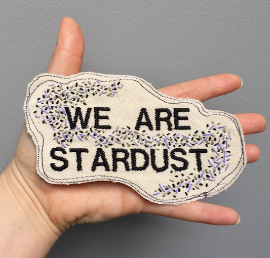 We Are Stardust. Handmade Embroidered Canvas Patch.