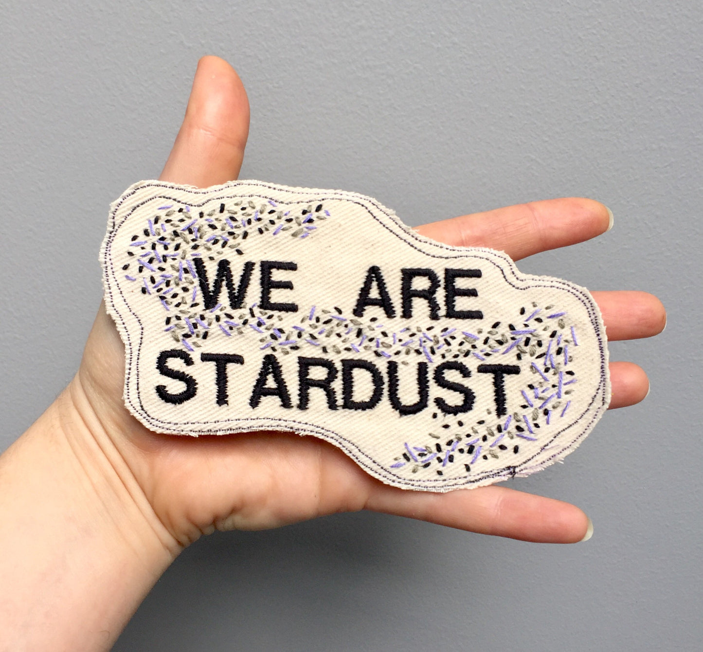 We Are Stardust. Handmade Embroidered Canvas Patch.